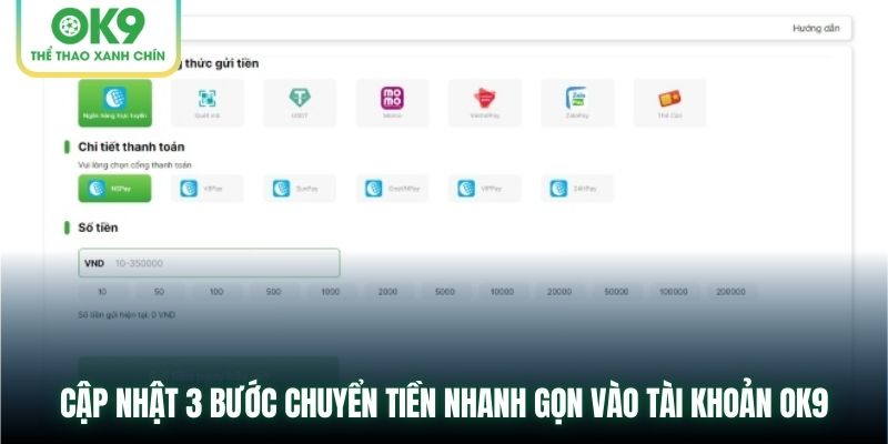 Cập nhật 3 bước chuyển tiền nhanh gọn vào tài khoản OK9