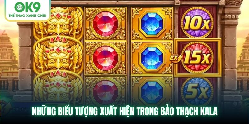 Những biểu tượng xuất hiện trong Bảo Thạch Kala