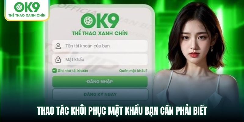 Thao tác khôi phục mật khẩu bạn cần phải biết