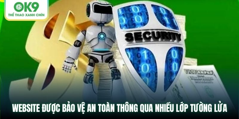 Website được bảo vệ an toàn thông qua nhiều lớp tường lửa